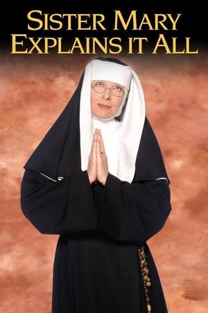 Sister Mary Explains It All watch Sister Mary Explains It All