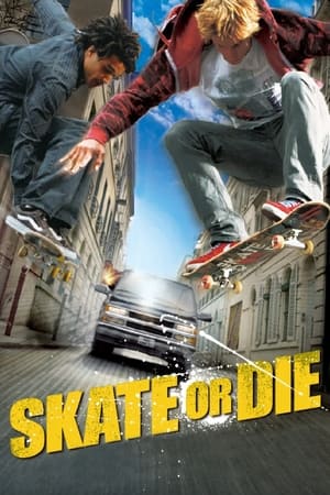 Skate Or Die watch Skate Or Die