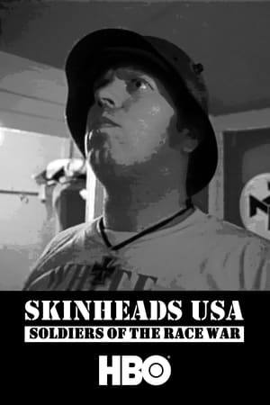 Skinheads USA: Soldiers of the Race War watch Skinheads USA: Soldiers of the Race War