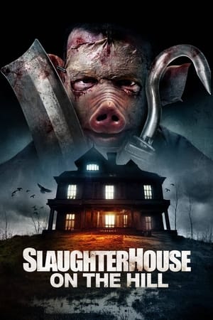 Slaughterhouse On The Hill watch Slaughterhouse On The Hill