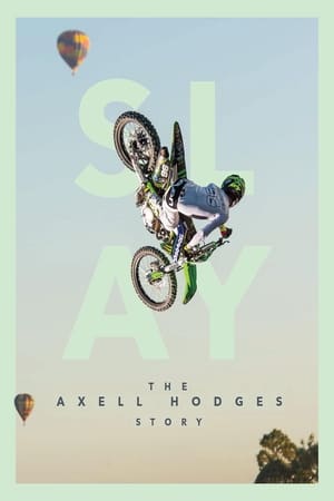 SLAY: The Axell Hodges Story watch SLAY: The Axell Hodges Story