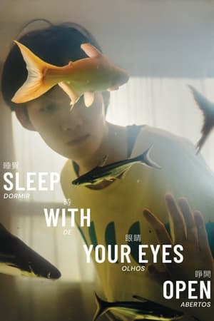 Sleep with Your Eyes Open watch Sleep with Your Eyes Open