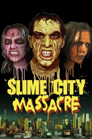 Slime City Massacre watch Slime City Massacre