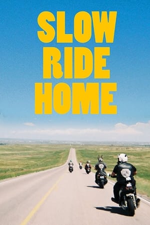 Slow Ride Home watch Slow Ride Home