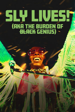 SLY LIVES! (aka The Burden of Black Genius) watch SLY LIVES! (aka The Burden of Black Genius)