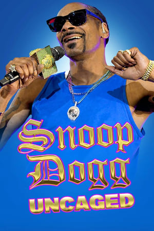 Snoop Dogg: Uncaged watch Snoop Dogg: Uncaged