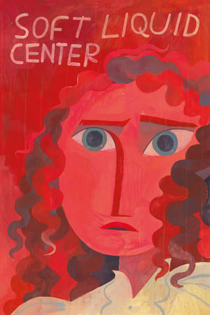 watch Soft Liquid Center