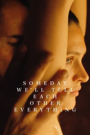 Someday We'll Tell Each Other Everything watch Someday We'll Tell Each Other Everything