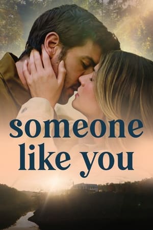 Someone Like You... watch Someone Like You...