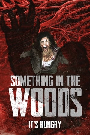 Something in the Woods watch Something in the Woods