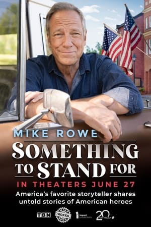 Something to Stand for with Mike Rowe watch Something to Stand for with Mike Rowe