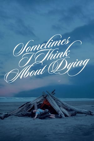 Sometimes I Think About Dying watch Sometimes I Think About Dying