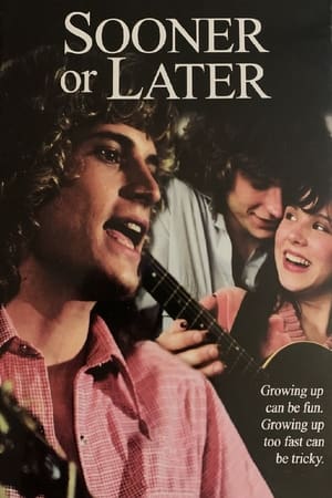 Sooner or Later watch Sooner or Later