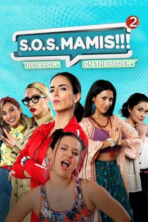 S.O.S MAMIS 2: New Mom On The Block watch S.O.S MAMIS 2: New Mom On The Block