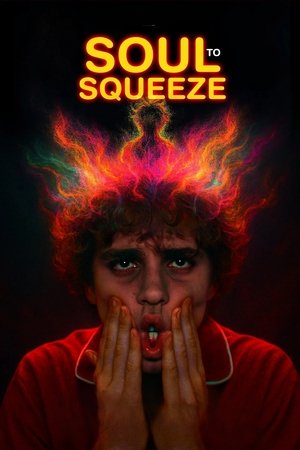 Soul to Squeeze watch Soul to Squeeze