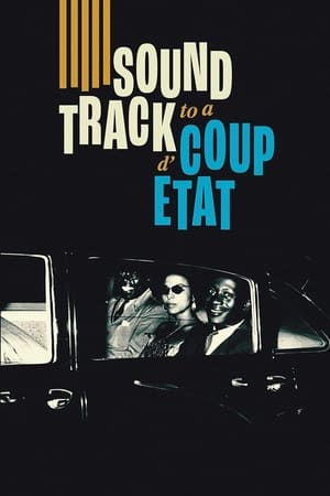 Soundtrack to a Coup d'État watch Soundtrack to a Coup d'État