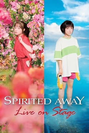 Spirited Away: Live on Stage watch Spirited Away: Live on Stage
