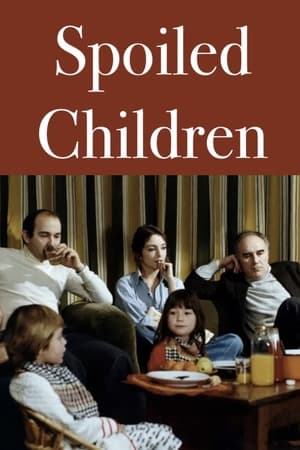 Spoiled Children watch Spoiled Children