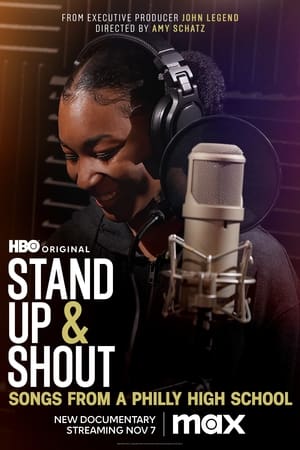 Stand Up & Shout: Songs from a Philly High School watch Stand Up & Shout: Songs from a Philly High School