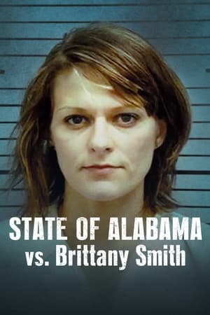 State of Alabama vs. Brittany Smith watch State of Alabama vs. Brittany Smith