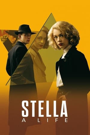 Stella. A Life. watch Stella. A Life.