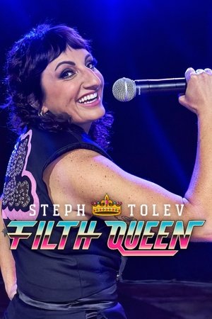 watch Steph Tolev: Filth Queen