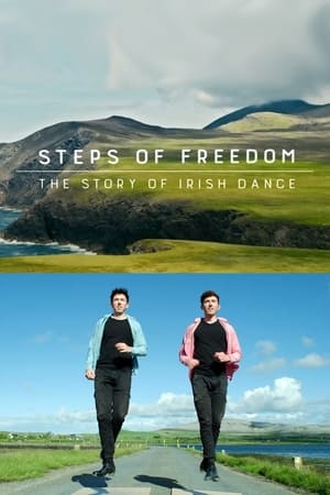 Steps of Freedom: The Story of Irish Dance watch Steps of Freedom: The Story of Irish Dance