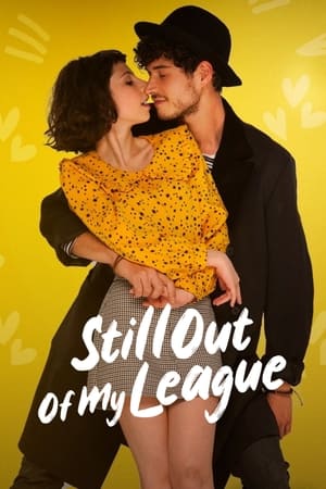 Still Out of My League watch Still Out of My League