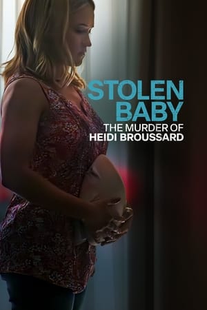 Stolen Baby: The Murder of Heidi Broussard watch Stolen Baby: The Murder of Heidi Broussard