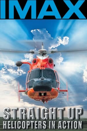 Straight Up: Helicopters in Action watch Straight Up: Helicopters in Action
