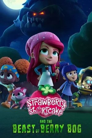 Strawberry Shortcake and the Beast of Berry Bog watch Strawberry Shortcake and the Beast of Berry Bog