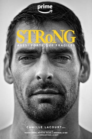 Strong, aussi forts que fragiles watch Strong, aussi forts que fragiles