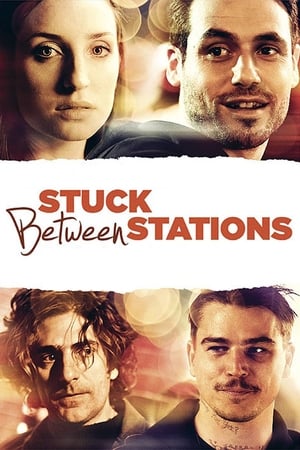 Stuck Between Stations watch Stuck Between Stations