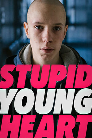 Stupid Young Heart watch Stupid Young Heart