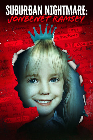 Suburban Nightmare: JonBenét Ramsey watch Suburban Nightmare: JonBenét Ramsey