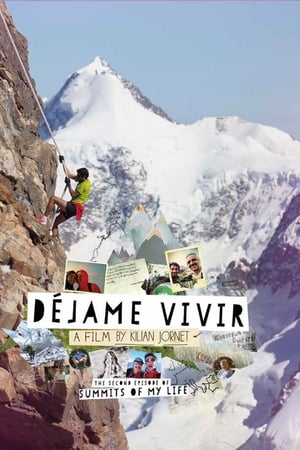 Summits of My Life - Déjame Vivir watch Summits of My Life - Déjame Vivir