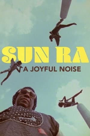 Sun Ra: A Joyful Noise watch Sun Ra: A Joyful Noise