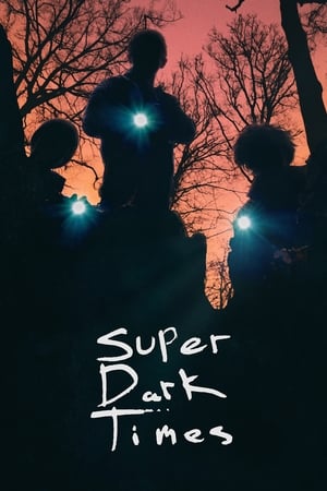 Super Dark Times watch Super Dark Times
