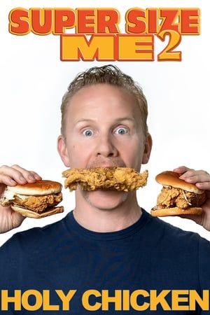 Super Size Me 2: Holy Chicken! watch Super Size Me 2: Holy Chicken!