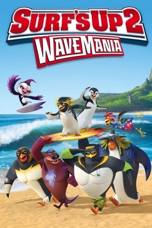 Surf's Up 2: WaveMania watch Surf's Up 2: WaveMania