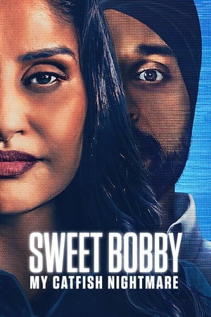 Sweet Bobby: My Catfish Nightmare watch Sweet Bobby: My Catfish Nightmare