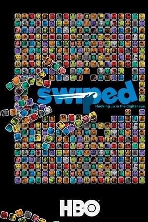 Swiped: Hooking Up in the Digital Age watch Swiped: Hooking Up in the Digital Age