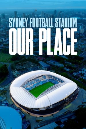 Sydney Football Stadium: Our Place watch Sydney Football Stadium: Our Place