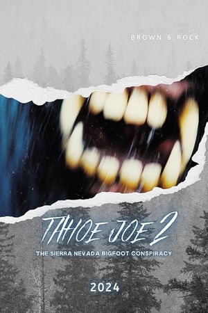 Tahoe Joe 2: The Sierra Nevada Bigfoot Conspiracy watch Tahoe Joe 2: The Sierra Nevada Bigfoot Conspiracy