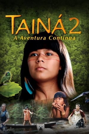 watch Tainá 2 - A New Amazon Adventure