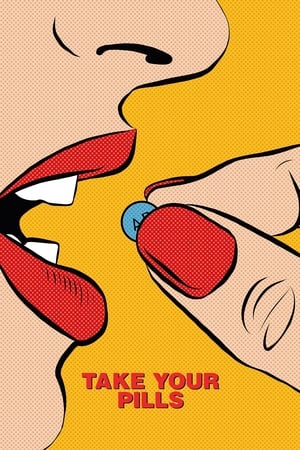 Take Your Pills watch Take Your Pills