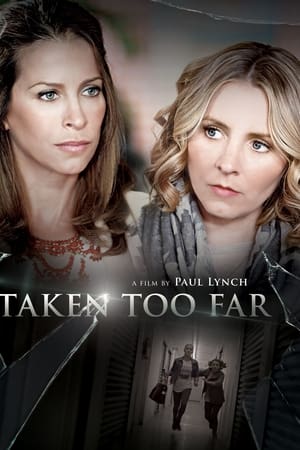 Taken Too Far watch Taken Too Far