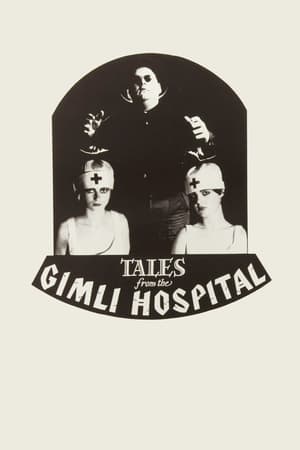 Tales from the Gimli Hospital watch Tales from the Gimli Hospital