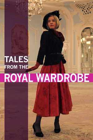 Tales from the Royal Wardrobe watch Tales from the Royal Wardrobe