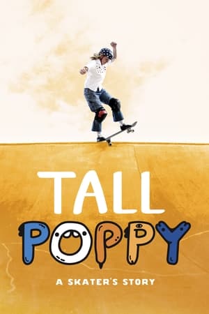 Tall Poppy: A Skater's Story watch Tall Poppy: A Skater's Story